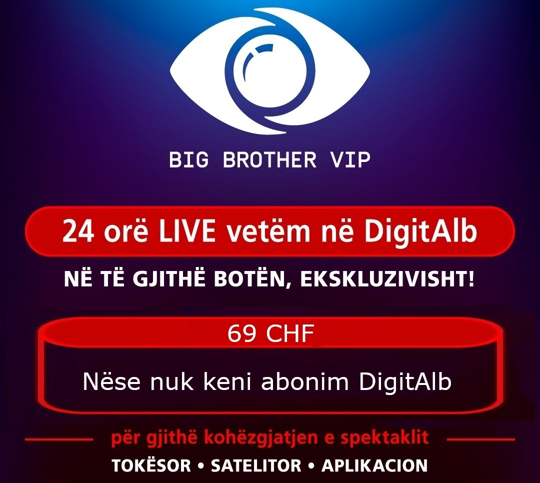 BIG Brother VIP AL (standalone)(kur abonenti nuk ka abonim aktiv ne Digitalb)